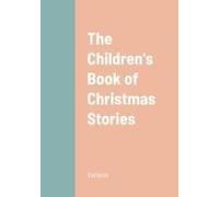 The Children's Book Of Christmas Stories