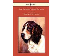 The Children's Book Of Dogs - Illustrated By Honor C. Appleton