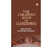 The Children's Book of Gardening