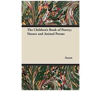The Children's Book Of Poetry; Nature And Animal Poems