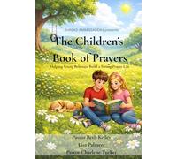 The Children's Book of Prayers: Helping Young Believers Build a Strong Prayer Life