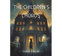 The Children's Chorus Haunted Homes & Hearts, #3 - Shari Malin - Shari Malin - ebook (ePub) - Livre