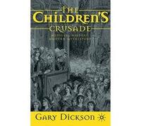 The Children's Crusade Gary Dickson (Auteur)