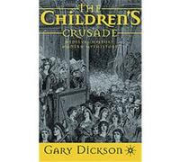 The Children's Crusade Gary Dickson (Auteur)