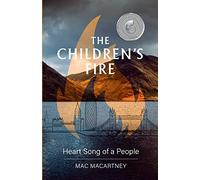The Children's Fire: Heart song of a people