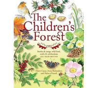 The Children's Forest: Stories & Songs, Wild Food, Crafts & Celebrations
