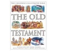 The Children's Illustrated Bible: The Old Testament