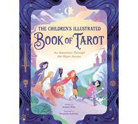 The Children's Illustrated Book of Tarot An Adventure Through the Major Arcana - Kristen Witte - Odd Dot - ebook (ePub) - Livre