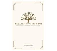 The Children's Tradition: The Philosophy of an Embodied Education in Wonder