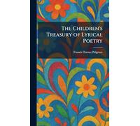 The Children's Treasury of Lyrical Poetry