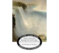 The Childs Book of Nature Air, Water, Heat, Light