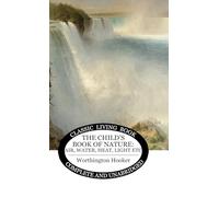 The Childs Book of Nature Air, Water, Heat, Light