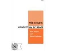The Child's Conception of Space Jean Piaget (Auteur)