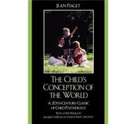 The Childs Conception of the World by Jean Piaget Jean Piaget (Auteur)