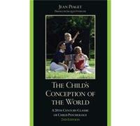 The Childs Conception of the World by Jean Piaget Jean Piaget (Auteur)