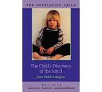 The Child's Discovery of the Mind, The Developing Child Series Janet Wilde Astington (Auteur)