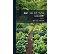The Child's Food Garden