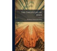 The Child's Life of Jesus
