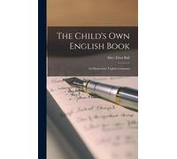 The Child's Own English Book