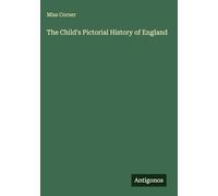 The Child's Pictorial History of England