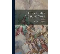 The Child's Picture Bible