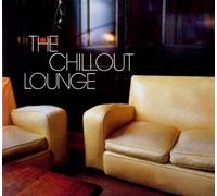 The Chillout Lounge by Various Artists