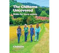 The Chilterns Undercovered: Walks for every season