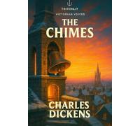 The Chimes: Full original text with chapter summaries, context, themes, key quotes, and critical perspectives.