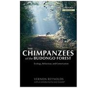 The Chimpanzees Of The Budongo Forest: Ecology, Behaviour, And Conservation