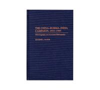 The China-Burma-India Campaign, 1931-1945