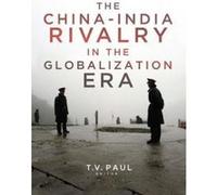 The China-India Rivalry in the Globalization Era (South Asia in World Affairs series) - [Livre en VO] T V Paul (Auteur)