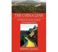 The China Lens A Political-Economic Analysis Of Changing China