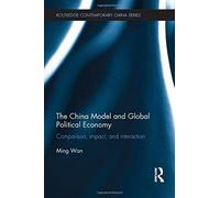 The China Model And Global Political Economy