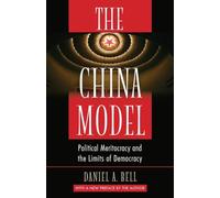 Le modèle chinois – La méritocratie politique et les limites de la démocratie