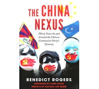 The China Nexus Thirty Years In And Around The Chinese Communist Party's Tyranny