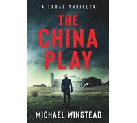 The China Play: A Legal Thriller