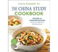 The China Study Cookbook by Leanne Campbell Inconnu (Auteur)