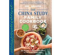 China Study Family Cookbook Del Sroufe, (Auteur)