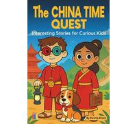 The China Time Quest: Interesting Stories for Curious Kids