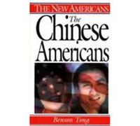 The Chinese Americans, New Americans Series Benson Tong (Auteur)