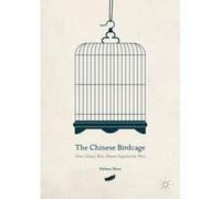 The Chinese Birdcage - Heleen Mees - Palgrave Macmillan - Livre en Anglais - Paperback Heleen MeesHeleen Mees (Auteur)