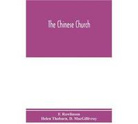 The Chinese church as revealed in the National Christian Conference held in Shanghai Tuesday May 2 to Thursday May 11 1922 - F. Rawlinson - Alpha Editions F. RawlinsonF. Rawlinson (Auteur)
