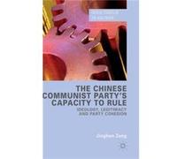 The Chinese Communist Party'S Capacity To Rule: Ideology, Legitimacy And Party Cohesion (Critical Studies Of The Asia-Pacific) (Hardcover) Jinghan Zeng, (Auteur)