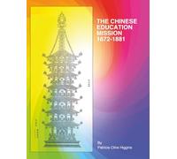The Chinese Education Mission 1872-1881