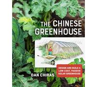 The Chinese Greenhouse by Dan Chiras Dan Chiras (Auteur)