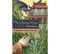 The Chinese Maze Murders, Gulik, Robert Hans, Judge Dee Mystery. Robert Hans Van Gulik (Auteur)