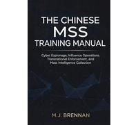 The Chinese MSS Training Manual: Cyber Espionage, Influence Operations, Transnational Enforcement, and Mass Intelligence Collection