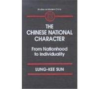 The Chinese National Character, Studies on Modern China Lung-Kee Sun (Auteur)