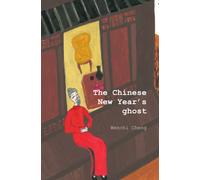 The Chinese New Year's Ghost: A Heartwarming Story For Children