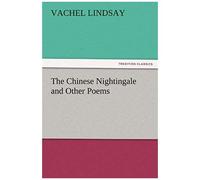 The Chinese Nightingale And Other Poems